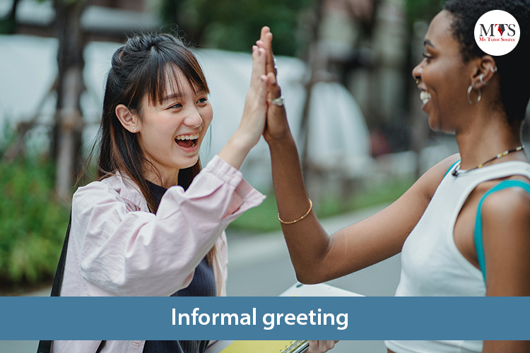 Informal greeting