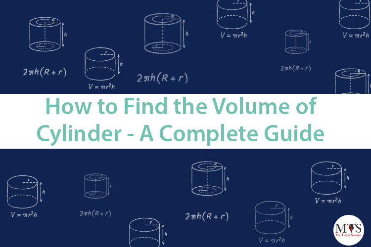 How to Find the Volume of Cylinder – A Complete Guide