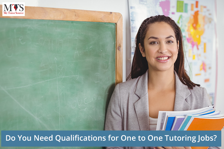Do You Need Qualifications for One to One Tutoring Jobs?