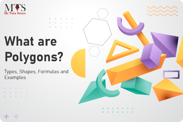 What are Polygons? [Types, Shapes, Formulas and Examples]
