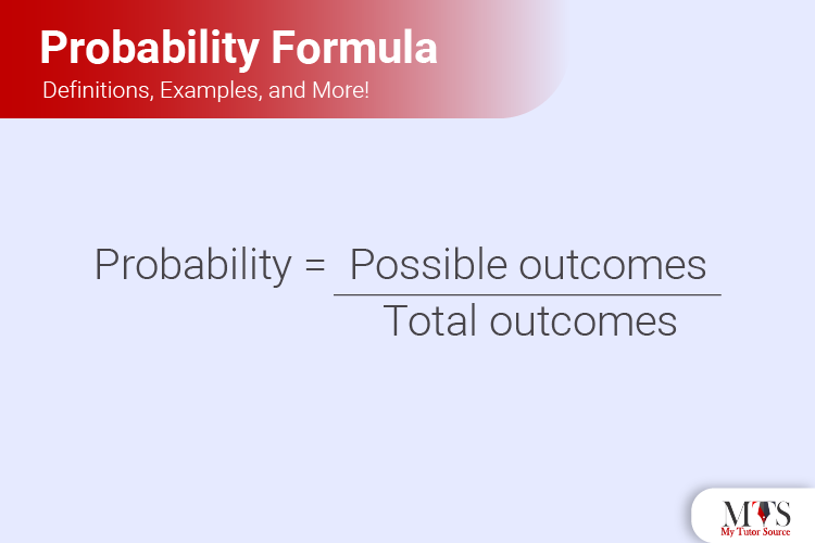 Probability Formula, Definitions, Examples, and More!