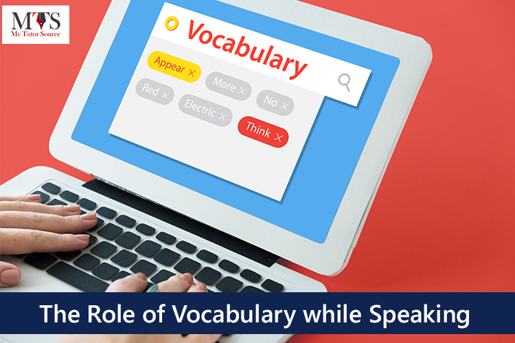 The Role of Vocabulary while Speaking