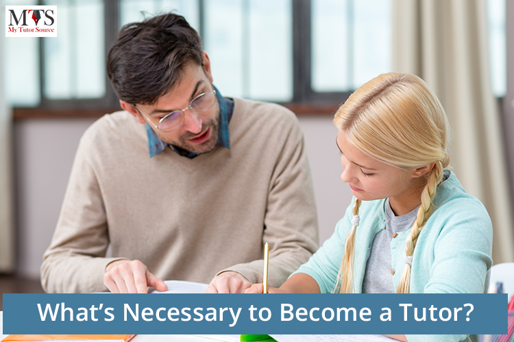 What’s Necessary to Become a Tutor
