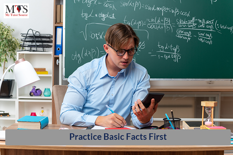 Practice Basic Facts First