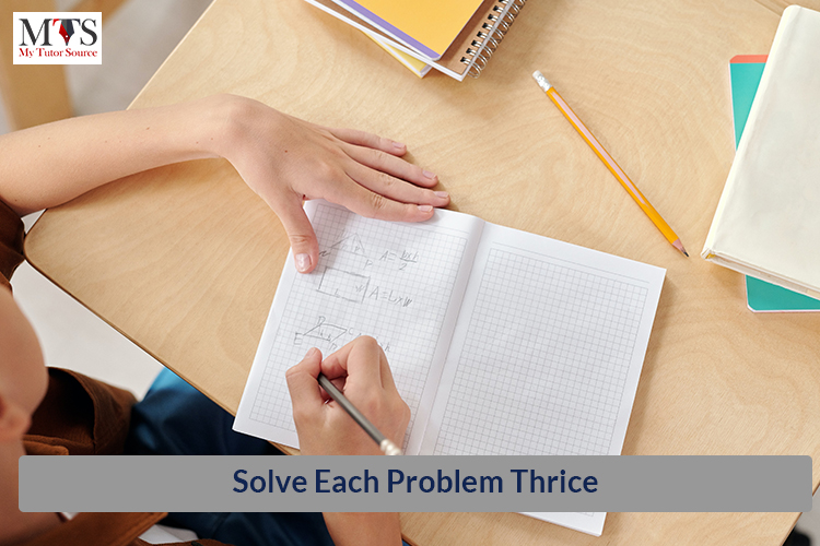 Solve Each Problem Thrice