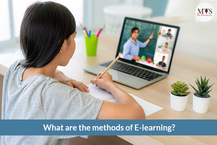 What are the methods of E-learning