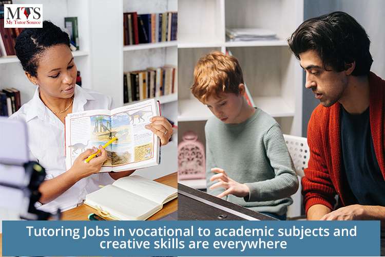 Tutoring Jobs in vocational to academic subjects and creative skills are everywhere