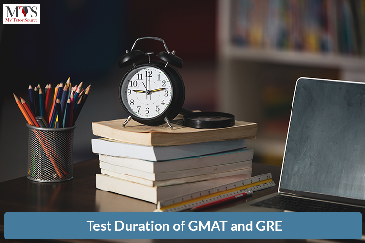Test Duration of GMAT and GRE