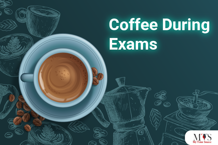 Coffee during exams - a good choice or a bad choice