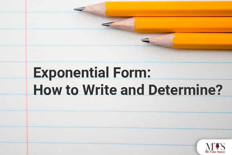 Exponential Form How to Write and Determine