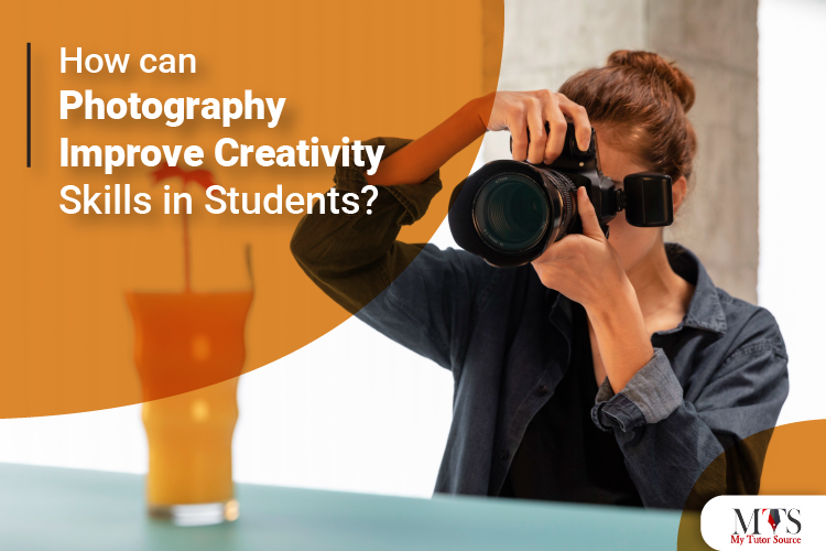 How can Photography Improve Creativity Skills in Students 8 Incredible Ways!