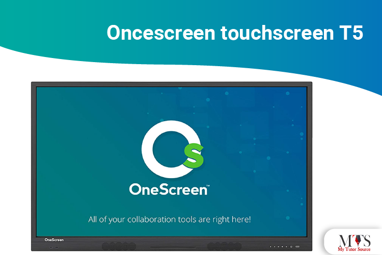 Oncescreen touchscreen T5